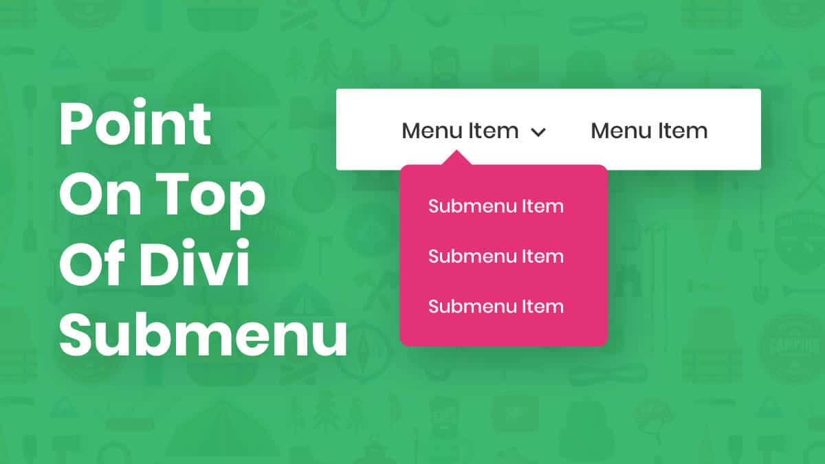 How To Add A Point On Top of The Divi Submenu Dropdown