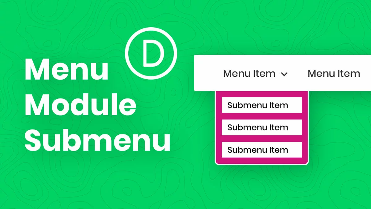 How To Style and Customize The Divi Menu Module Dropdown Submenu