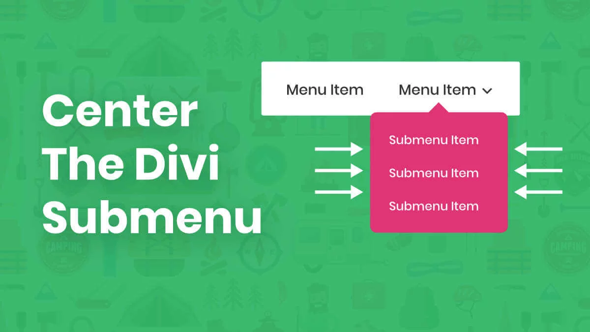 How To Center The Divi Dropdown Submenu