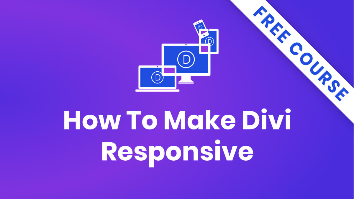 How To Make Divi Responsive Course Featured Image