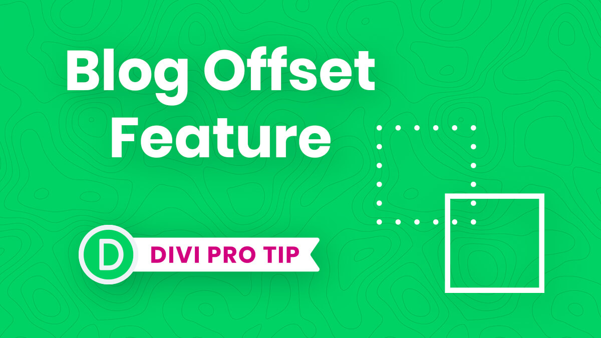 How To Use The Divi Blog Post Offset Number Feature