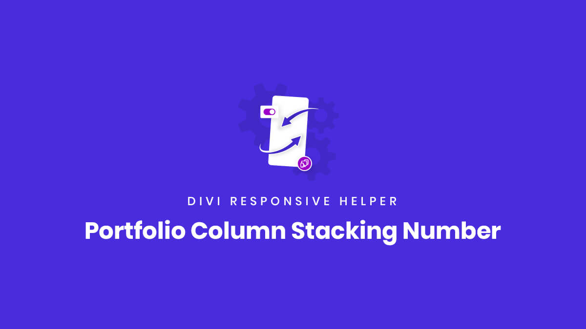 Portfolio Module Column Stacking Number settings of the Divi Responsive Helper Plugin by Pee Aye Creative