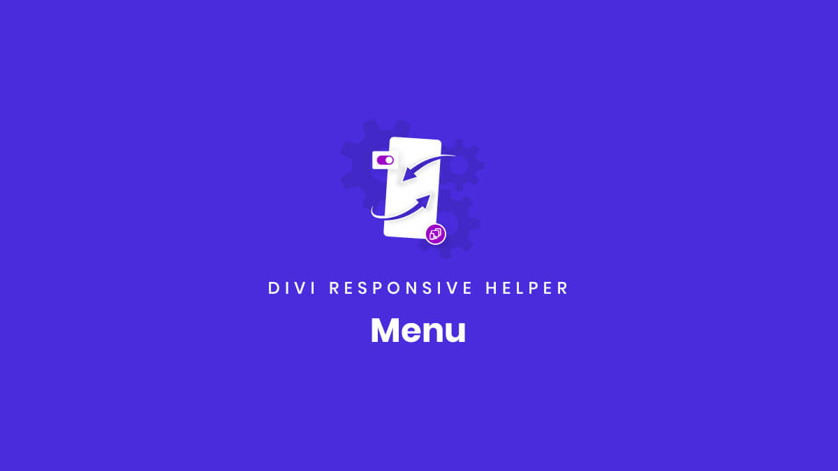 Menu settings of the Divi Responsive Helper Plugin by Pee Aye Creative