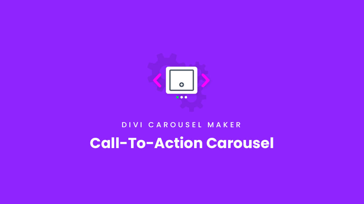 How To Make A Call To Action Module Carousel with the Divi Carousel Maker Plugin by Pee Aye Creative 1