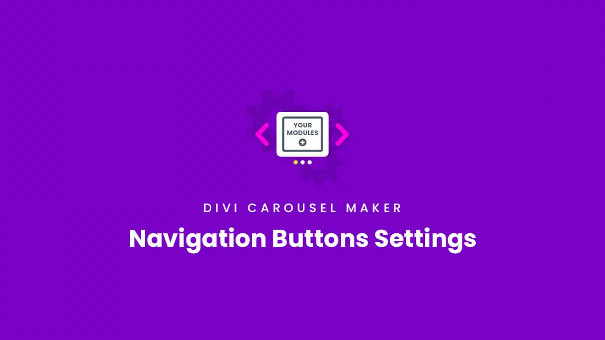 Navigation Buttons Settings Divi Carousel Maker Plugin by Pee Aye Creative