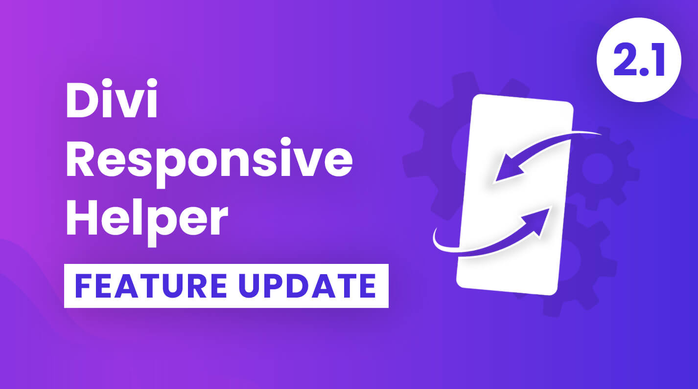Divi Responsive Helper Plugin New Feature Update 2.1