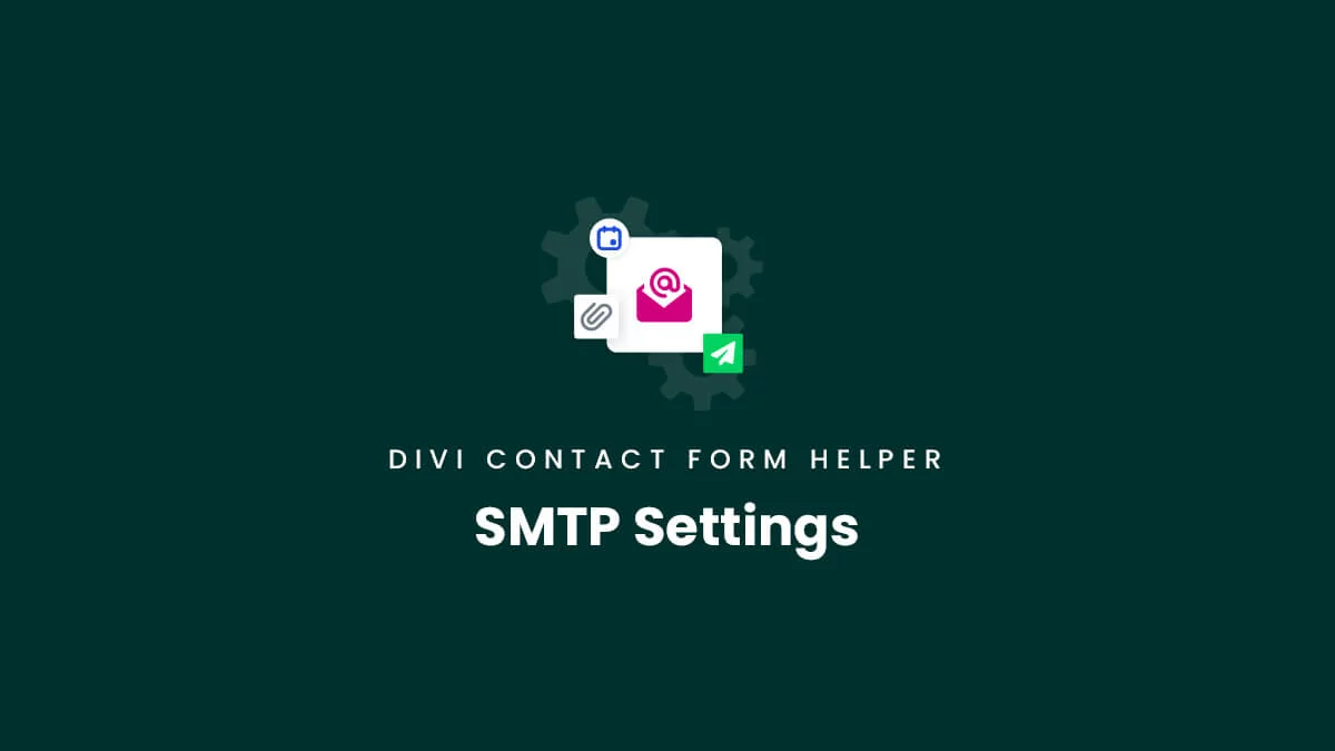 SMTP Setting In The Divi Contact Form Helper Plugin by Pee Aye Creative