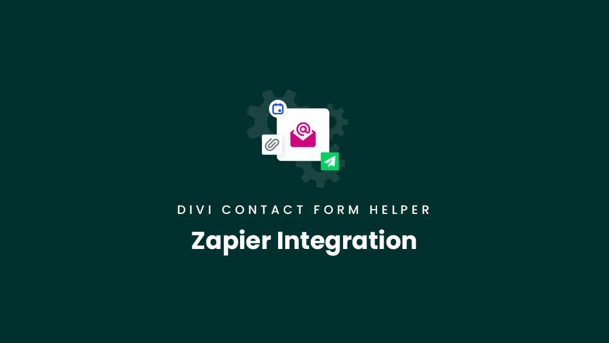 Zapier Integration In The Divi Contact Form Helper Plugin by Pee Aye Creative