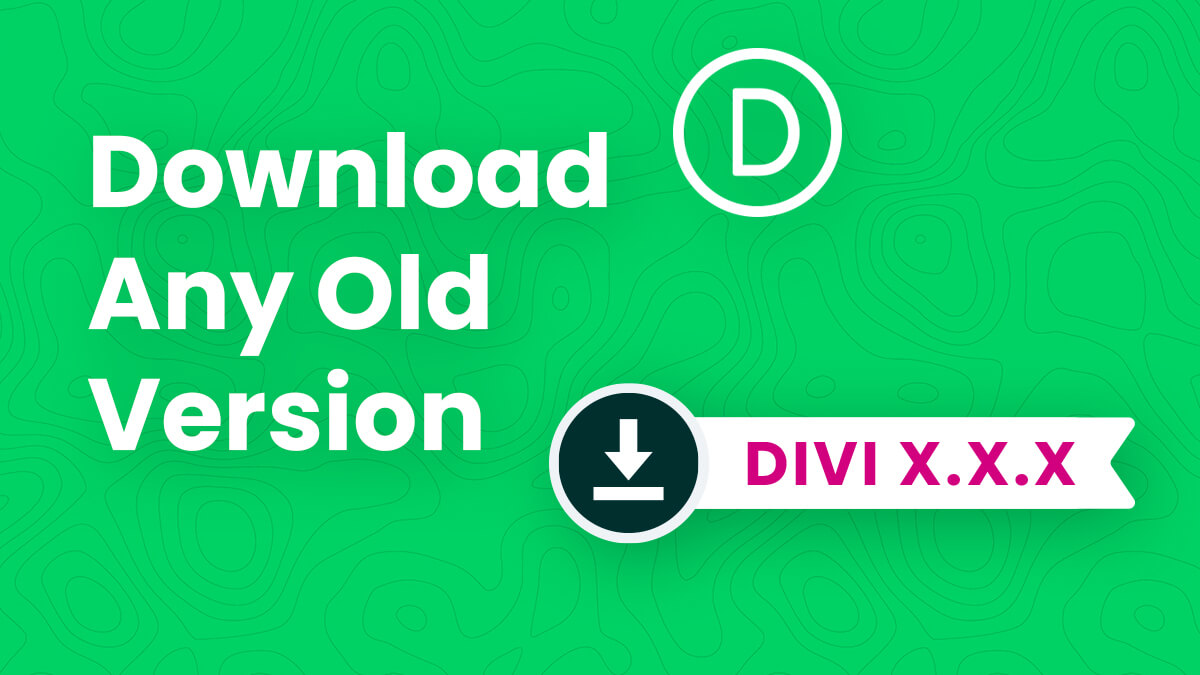 How To Download Any Old Version Of The Divi Theme