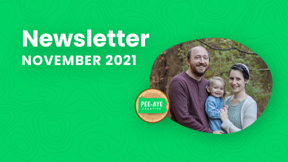 Pee-Aye Creative Monthly Newsletter For November 2021