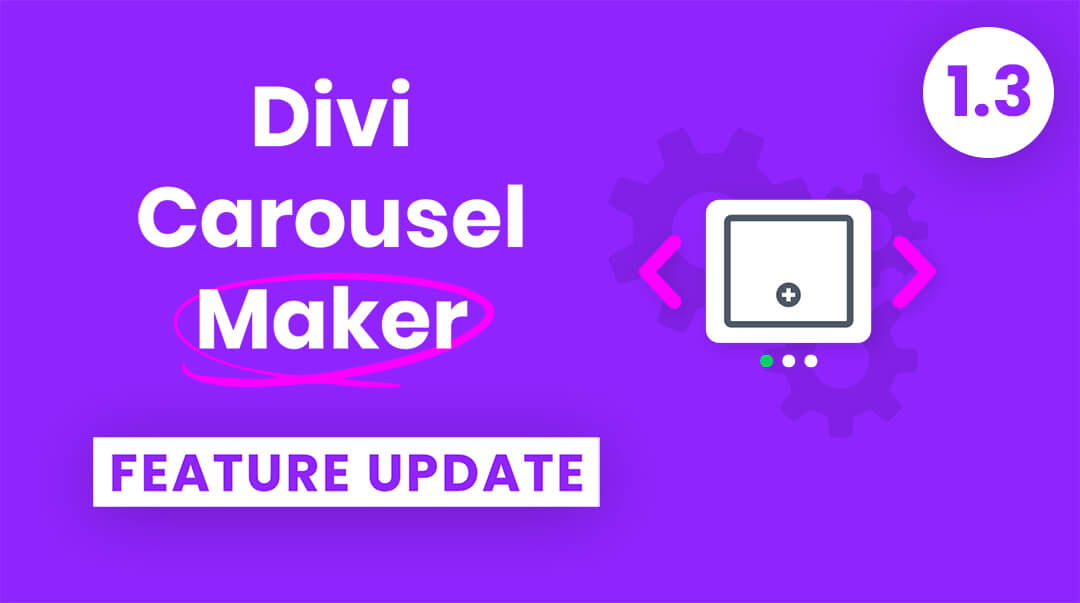 Divi Carousel Maker Feature Update 1.3
