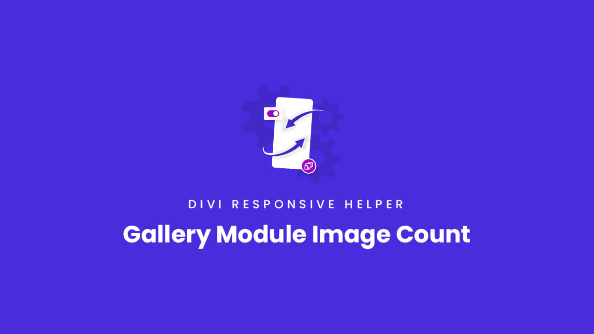Gallery Module Image Count setting in the Divi Responsive Helper Plugin by Pee Aye Creative
