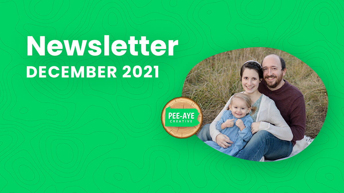 Pee-Aye Creative Monthly Newsletter For December 2021