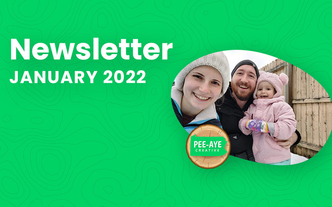 Pee-Aye Creative Monthly Newsletter For January 2022