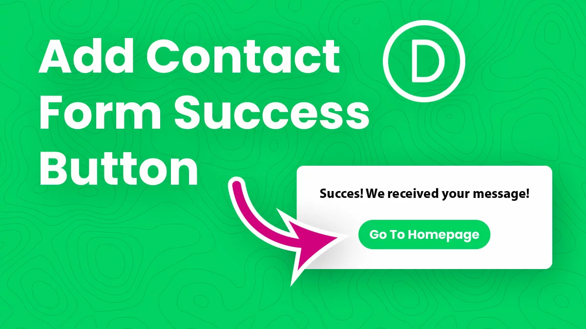 How To Add A Button To The Divi Contact Form Success Message