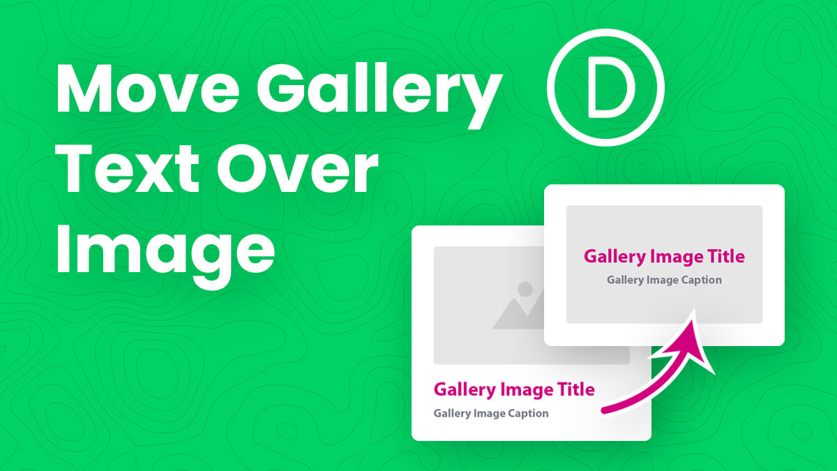 How To Move The Divi Gallery Title And Caption Text Over The Image