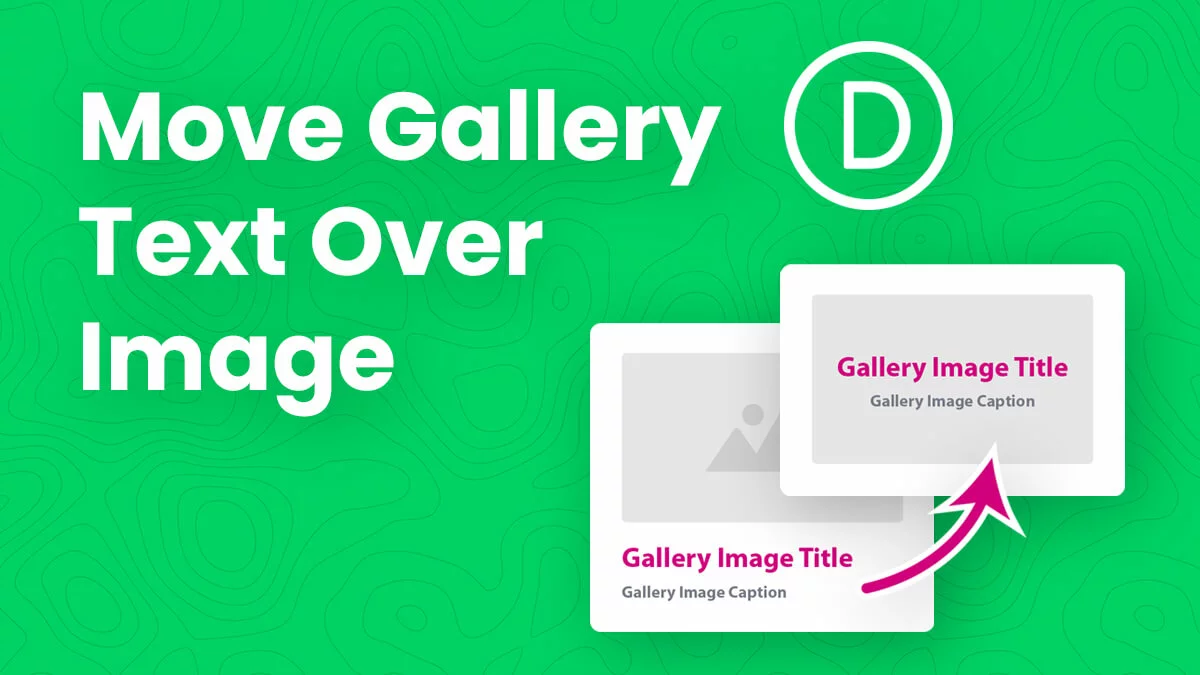 How To Move The Divi Gallery Title And Caption Text Over The Image