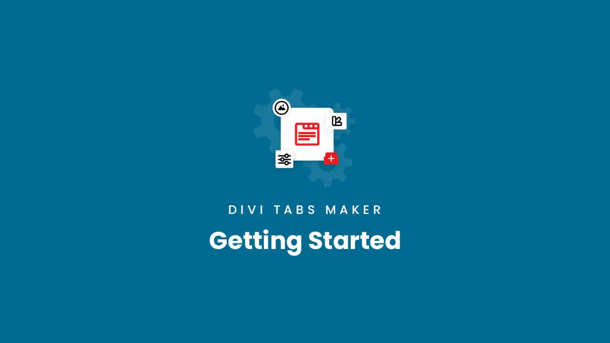 Getting Started Documentation for the Divi Tabs Maker plugin by Pee Aye Creative