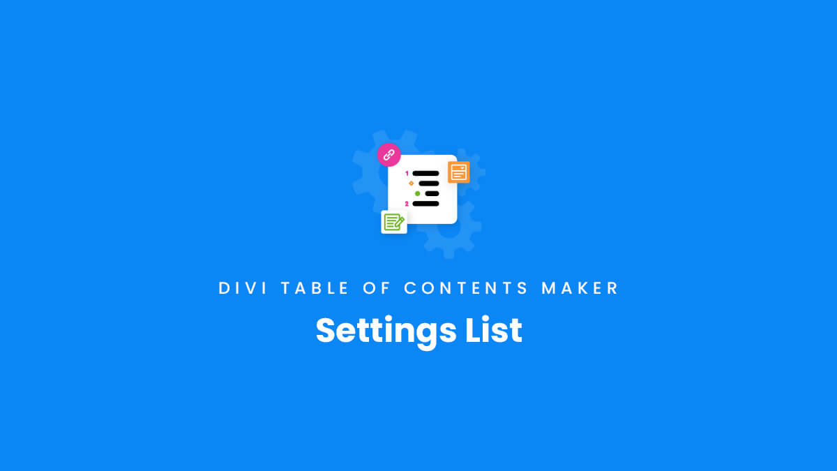 Settings and features list for the Divi Table of Contents Maker plugin by Pee Aye Creative