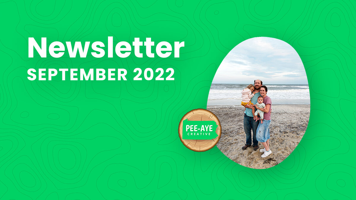 Pee-Aye Creative Monthly Newsletter For September 2022