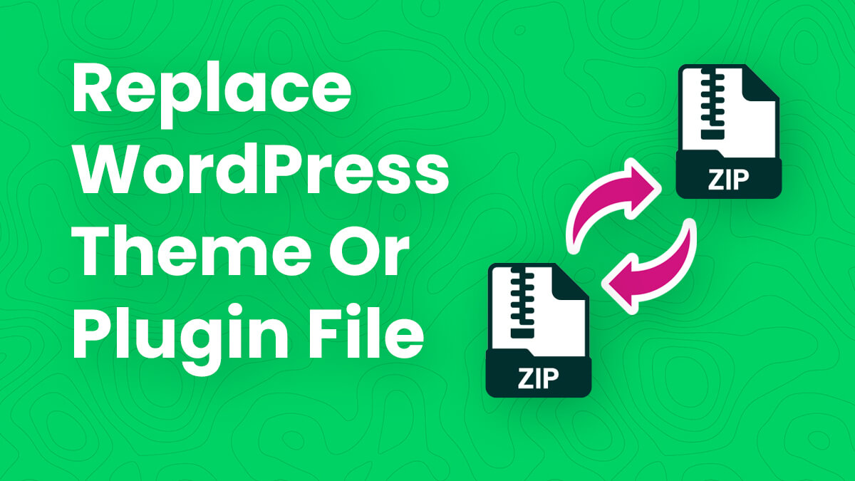 How To Manually Replace A WordPress Theme Or Plugin File
