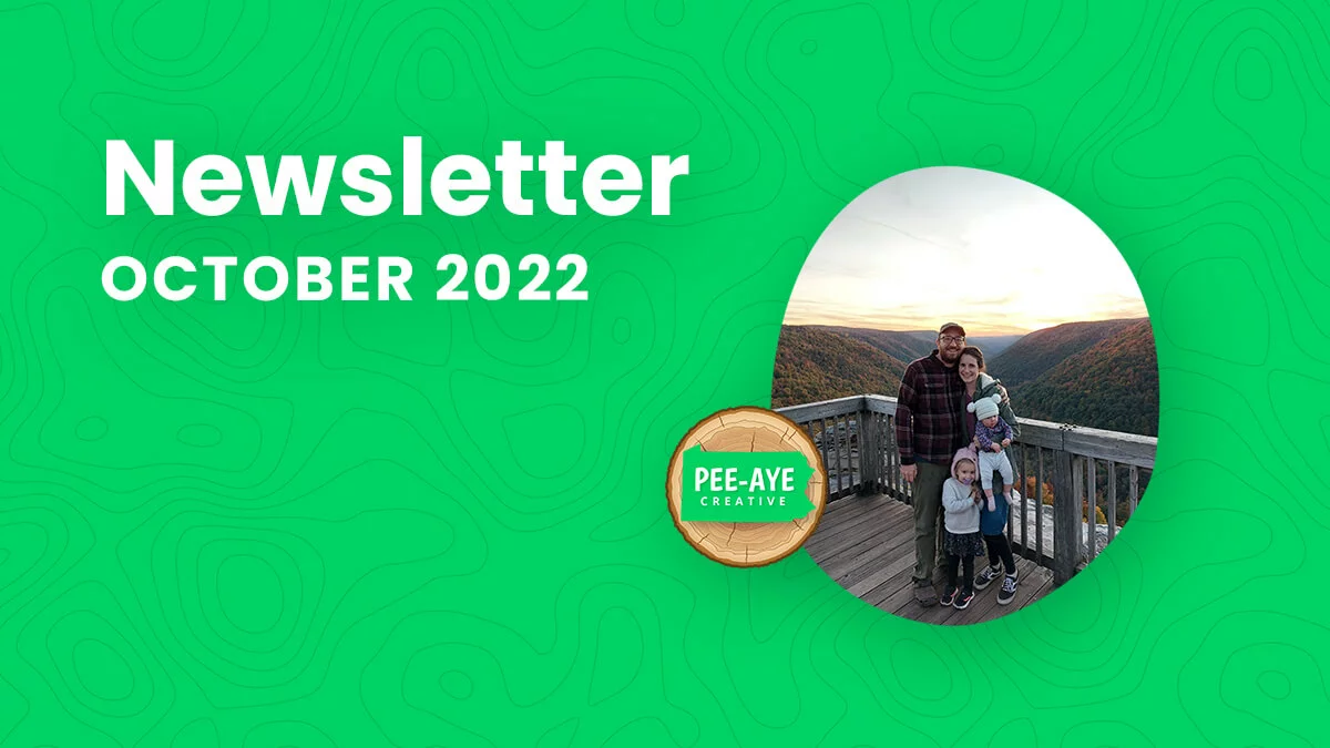 Pee Aye Creative Newsletter Recap of October 2022