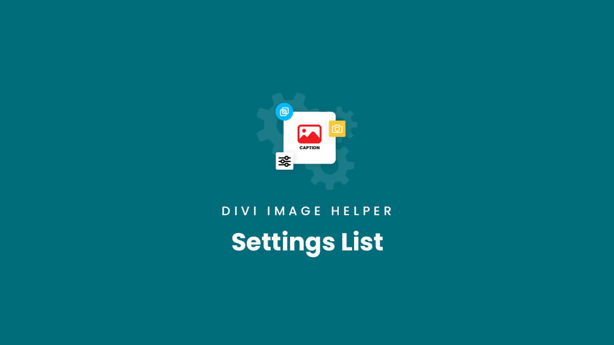 Settings List for the Divi Image Helper Plugin by Pee Aye Creative