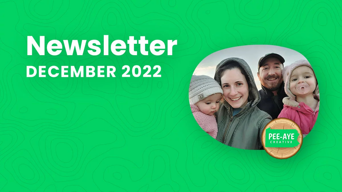 Pee-Aye Creative Monthly Newsletter For December 2022