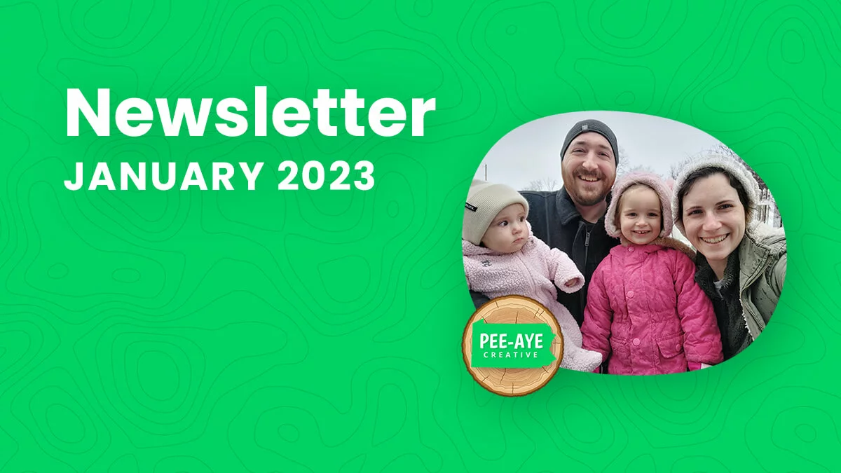 Pee Aye Creative Newsletter Recap of January 2023