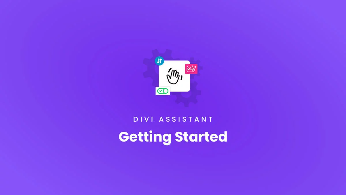 Getting Started Documentation for the Divi Assistant Plugin by Pee Aye Creative