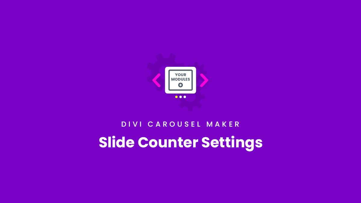 Slide Counter Settings Divi Carousel Maker Plugin by Pee Aye Creative