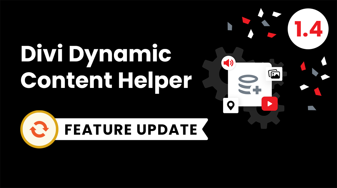 Divi Dynamic Content Helper Plugin Feature Update 1.4