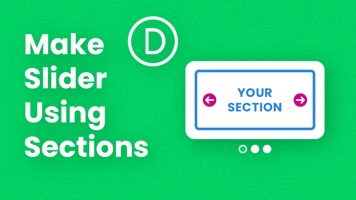 How To Make A Slider Using Divi Sections Or Rows That You Design As Slides Tutorial by Pee Aye Creative