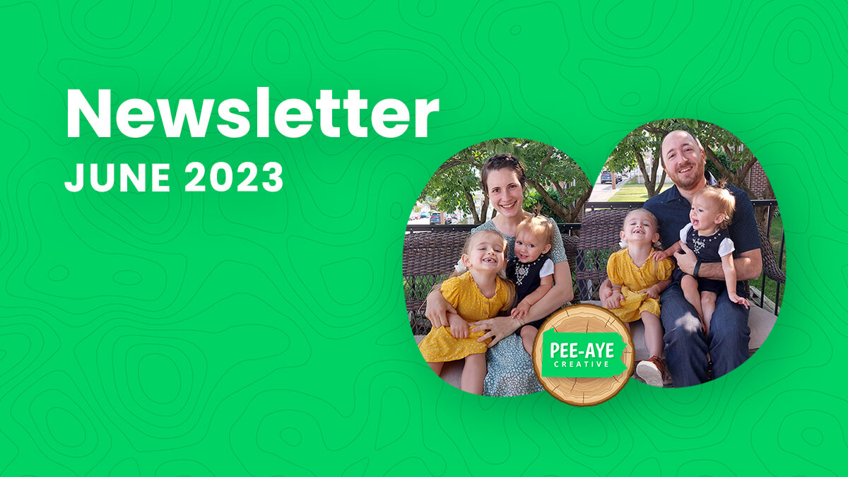 Pee-Aye Creative Monthly Newsletter For June 2023