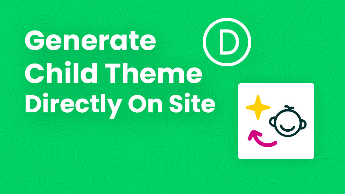 How To Generate A Divi Child Theme Directly On Your Site