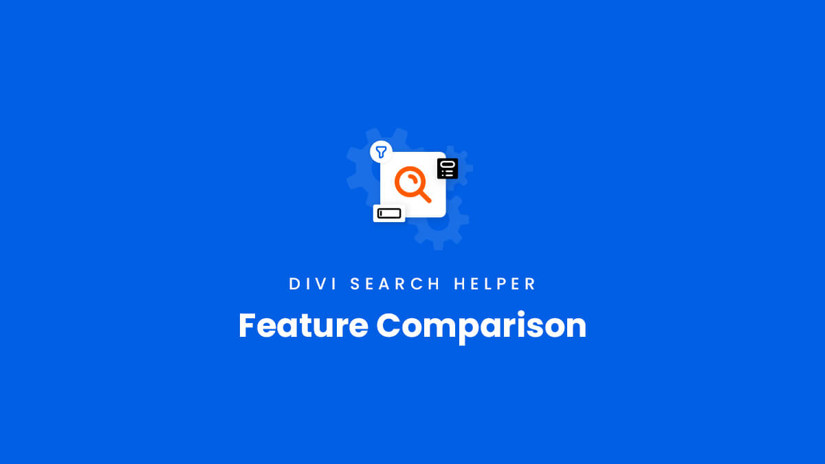 Feature Comparison for the Divi Search Helper Plugin by Pee Aye Creative