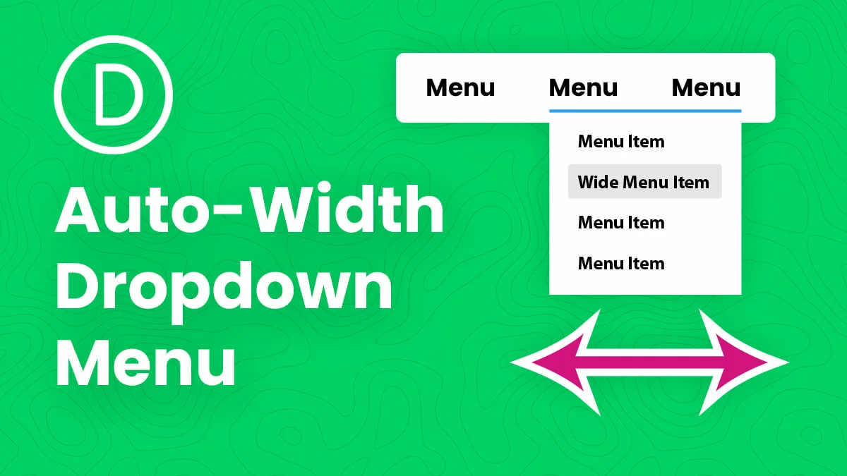 How To Set An Auto-Adjusting Divi Menu Dropdown Width