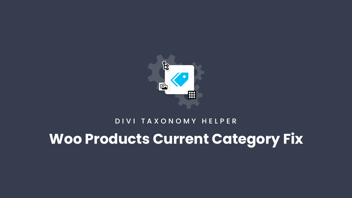 Woo Products Current Category Level Fix in the Divi Taxonomy Helper plugin by Pee Aye Creative