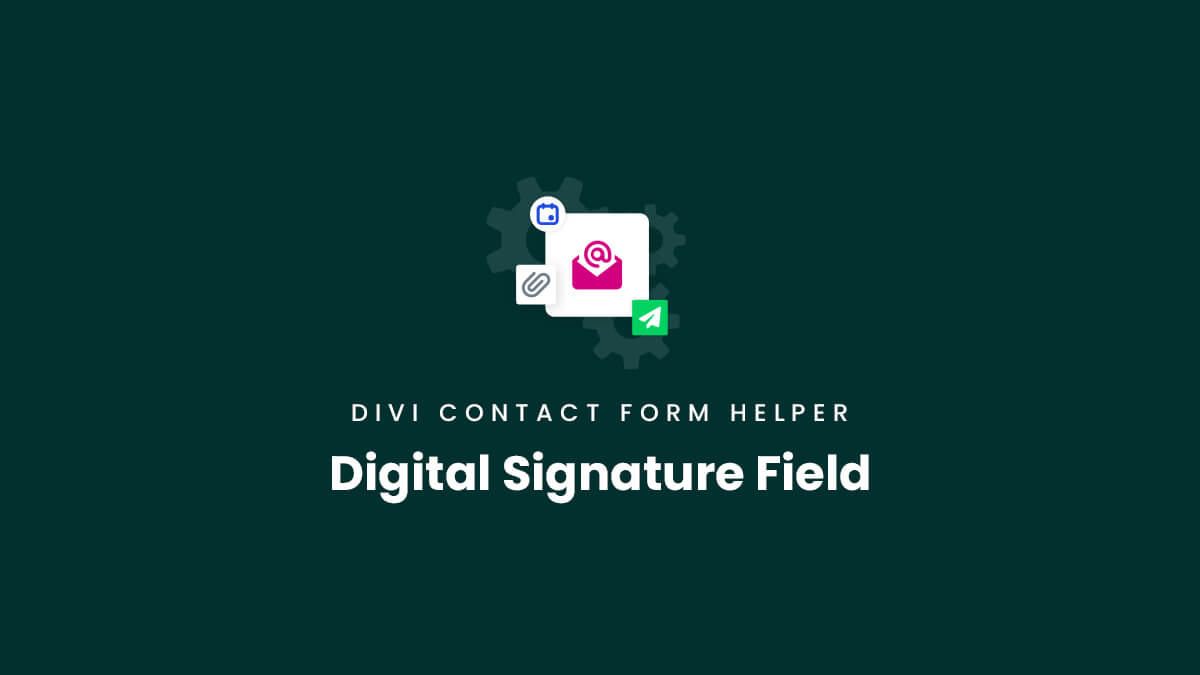 Digital Signature Field In The Divi Contact Form Helper Plugin by Pee Aye Creative