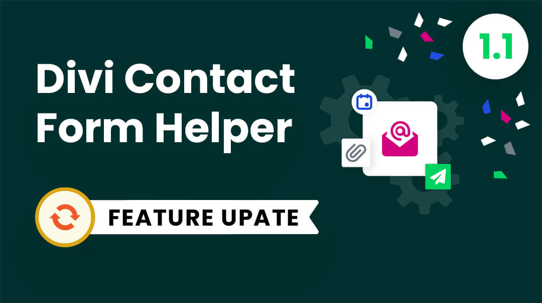 Divi Contact Form Helper Plugin Feature Update 1.1