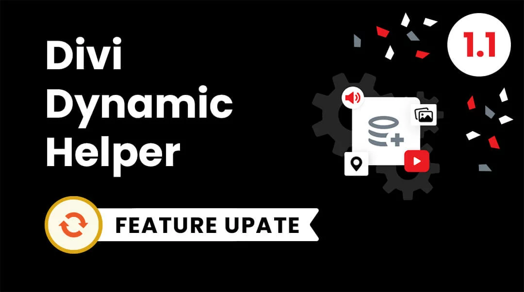 Divi Dynamic Helper Plugin Feature Update 1.1