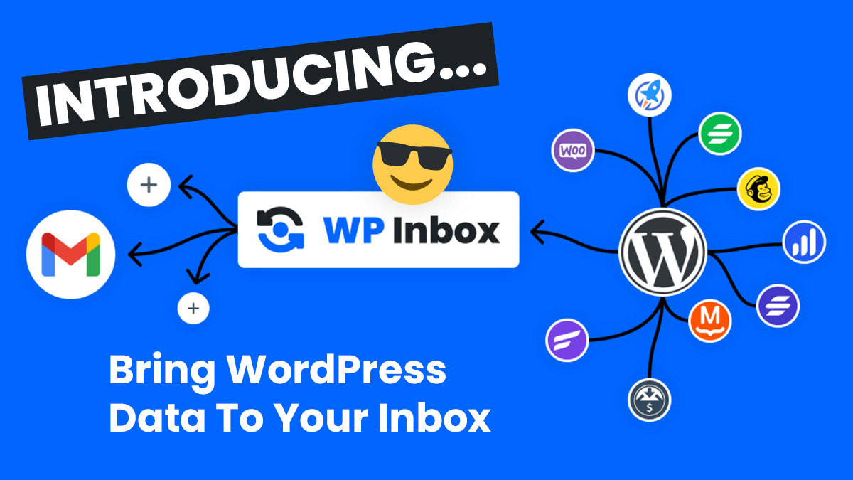 Introducing WP Inbox Bring WordPress Data To Your Inbox Gmail