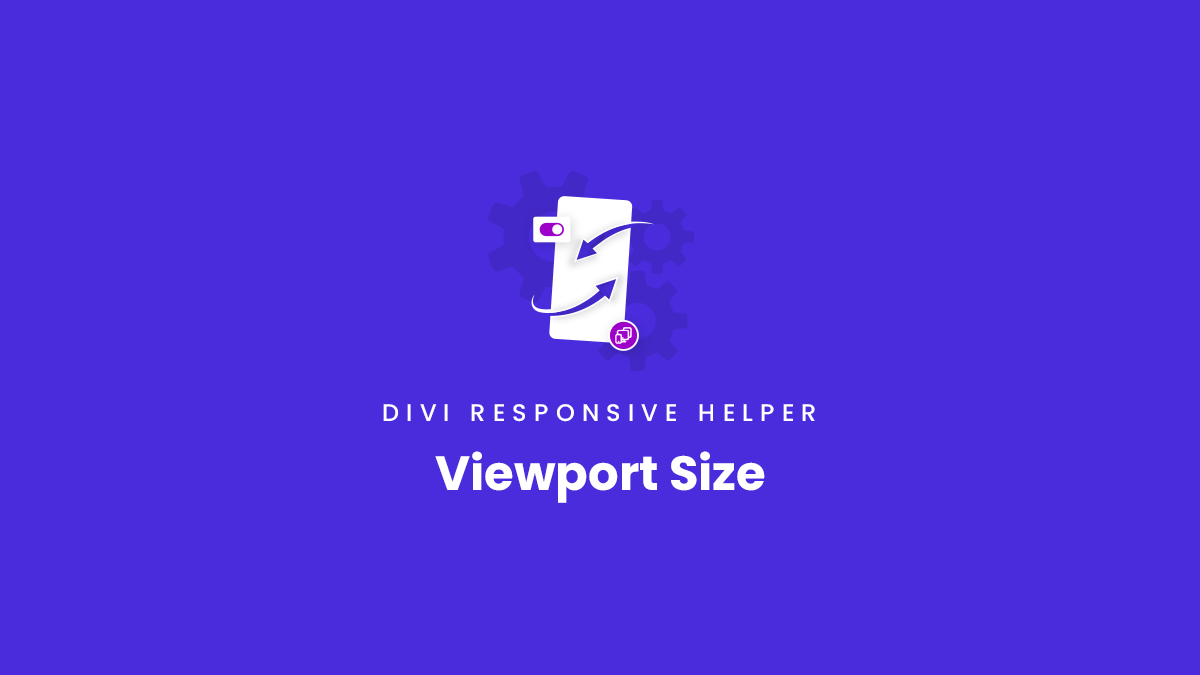 Display Viewport Size for the Divi Responsive Helper Plugin by Pee Aye Creative