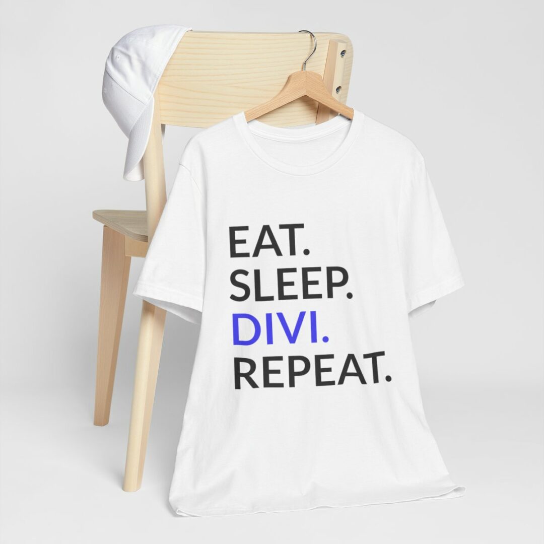 White T-shirt with "Eat. Sleep. Divi. Repeat." text.