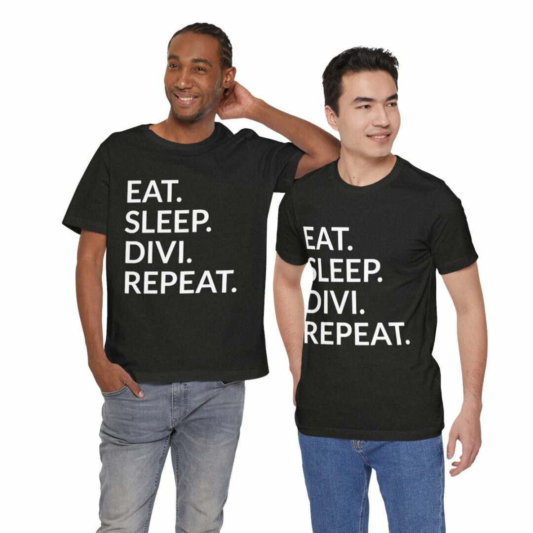 Two men wearing "Eat. Sleep. Divi. Repeat." slogan t-shirts.