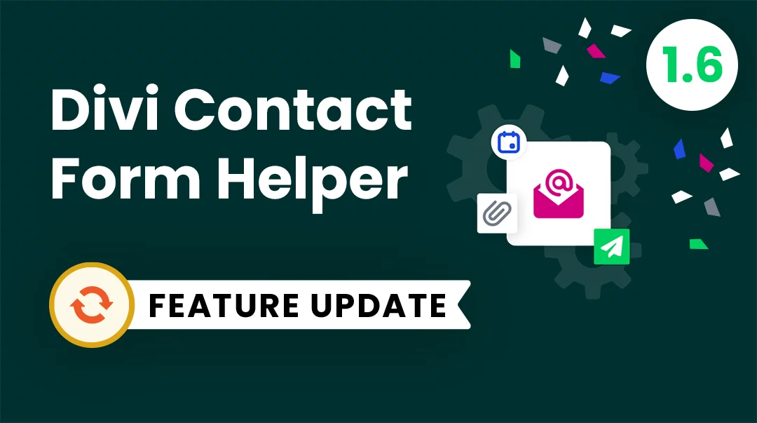 Divi Contact Form Helper Plugin Feature Update 1.6