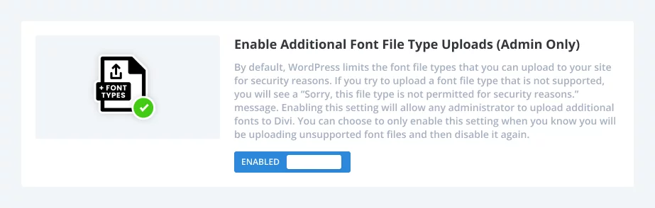how to Enable Additional Font File Type Uploads (Admin Only) using the Divi Assistant plugin Screenshot of WordPress font upload settings with enabled toggle