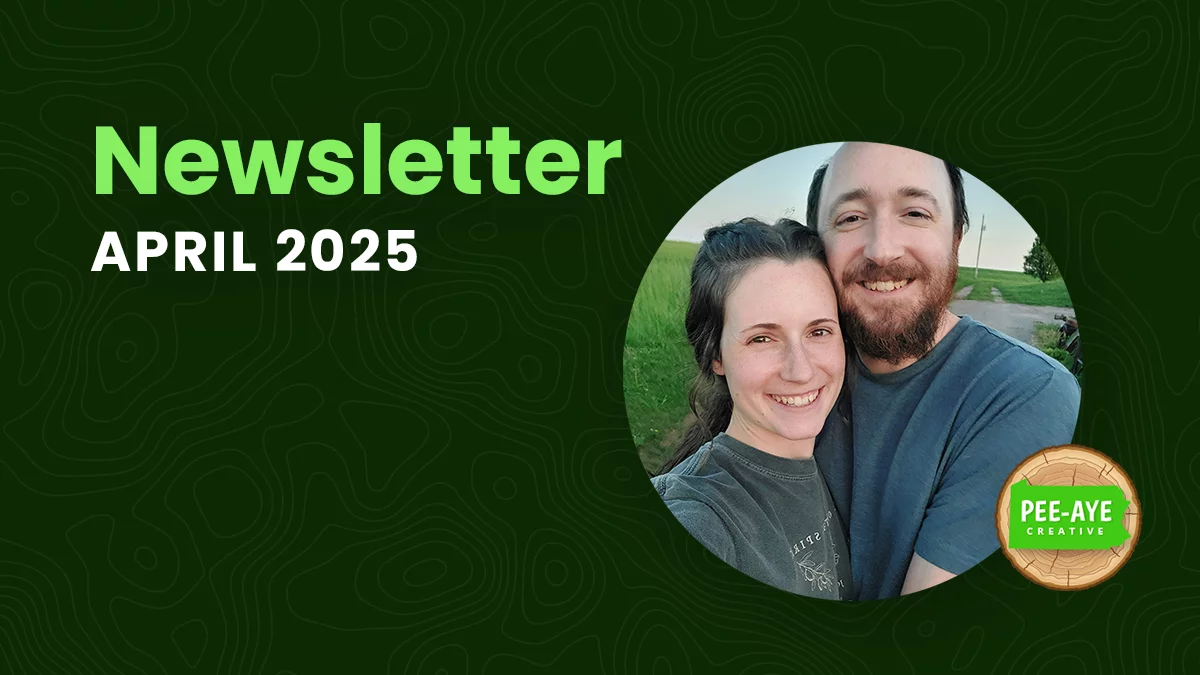 Pee-Aye Creative Monthly Newsletter For April 2025