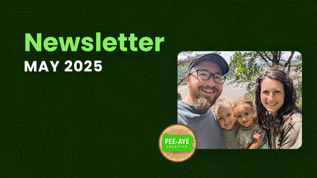 Pee-Aye Creative Monthly Newsletter For May 2025