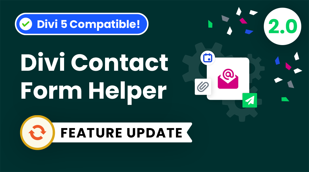 Divi Contact Form Helper 2.0 &ndash; Now Compatible With Divi 5!